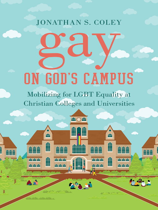 Title details for Gay on God's Campus by Jonathan S. Coley - Available